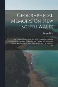 bokomslag Geographical Memoirs On New South Wales