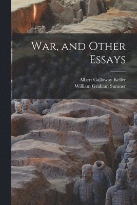 bokomslag War, and Other Essays