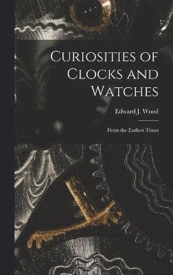 Curiosities of Clocks and Watches 1