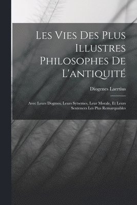 bokomslag Les Vies Des Plus Illustres Philosophes De L'antiquit