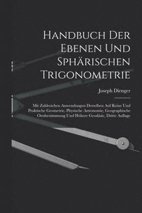 bokomslag Handbuch Der Ebenen Und Sphrischen Trigonometrie