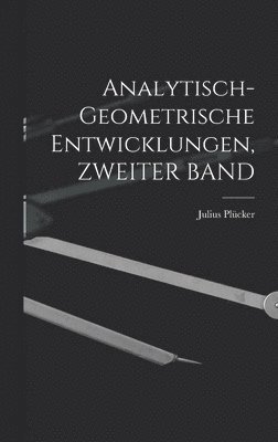 bokomslag Analytisch-Geometrische Entwicklungen, ZWEITER BAND