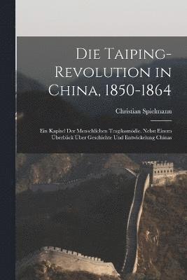 Taiping-Revolution in China, 1850-1864