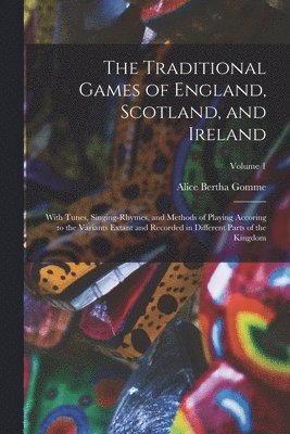 bokomslag The Traditional Games of England, Scotland, and Ireland