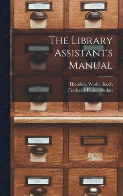 bokomslag The Library Assistant's Manual