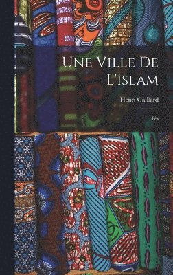 bokomslag Une Ville De L'islam