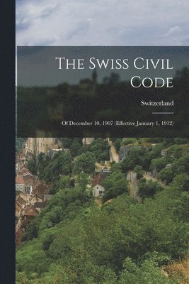 bokomslag The Swiss Civil Code