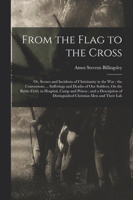 bokomslag From the Flag to the Cross