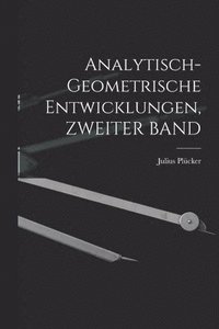 bokomslag Analytisch-Geometrische Entwicklungen, ZWEITER BAND