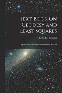 bokomslag Text-Book On Geodesy and Least Squares