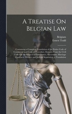 bokomslag Treatise On Belgian Law