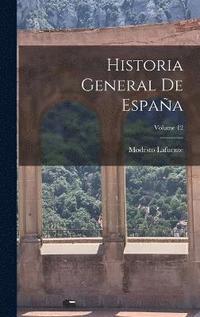 bokomslag Historia General De Espaa; Volume 12