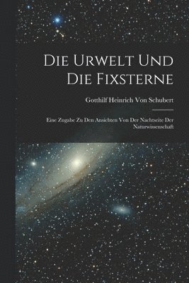 bokomslag Die Urwelt Und Die Fixsterne