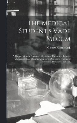 bokomslag The Medical Student's Vade Mecum