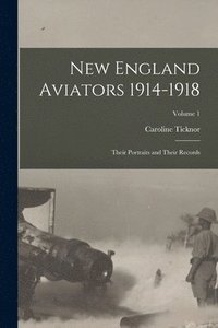 bokomslag New England Aviators 1914-1918