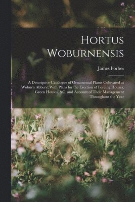James Forbes - Hortus Woburnensis, Häftad
