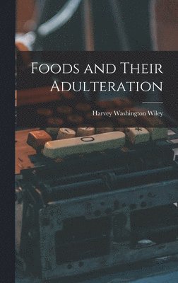 Foods and Their Adulteration 1