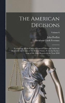 Abraham Clark Freeman, John Proffatt - American Decisions, Inbunden