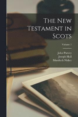 bokomslag The New Testament in Scots; Volume 1