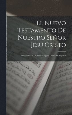 bokomslag Nuevo Testamento De Nuestro Señor Jesu Cristo