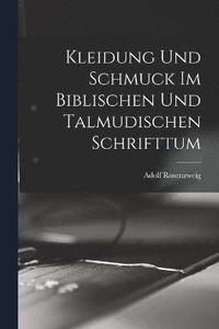 bokomslag Kleidung Und Schmuck Im Biblischen Und Talmudischen Schrifttum