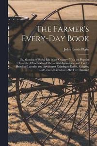 bokomslag The Farmer's Every-Day Book