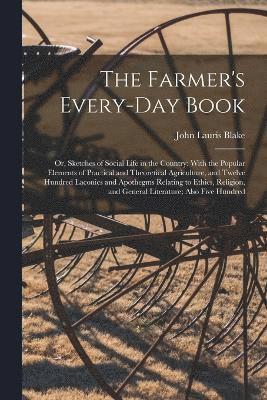The Farmer's Every-Day Book 1