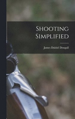 bokomslag Shooting Simplified