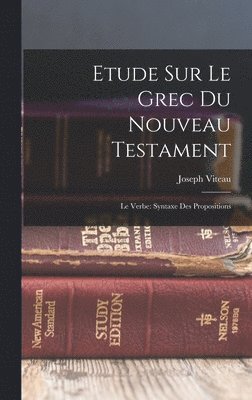 Etude Sur Le Grec Du Nouveau Testament