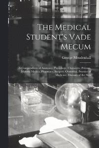 bokomslag The Medical Student's Vade Mecum