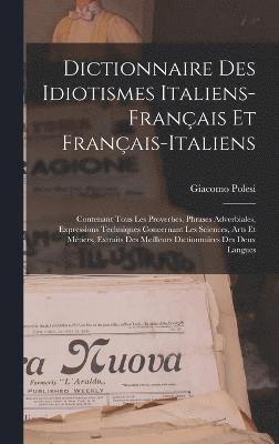 Giacomo Polesi - Dictionnaire Des Idiotismes Italiens-Français Et Français-Italiens, Inbunden