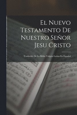 bokomslag Nuevo Testamento De Nuestro Señor Jesu Cristo