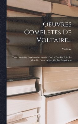 Voltaire - Oeuvres Completes De Voltaire..., Inbunden