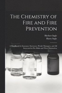 bokomslag The Chemistry of Fire and Fire Prevention