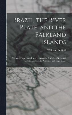 Brazil, the River Plate, and the Falkland Islands 1