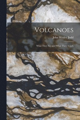John Wesley Judd - Volcanoes, Häftad