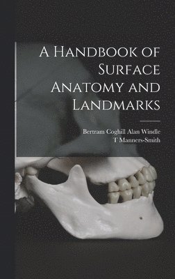 A Handbook of Surface Anatomy and Landmarks 1