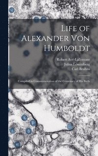 bokomslag Life of Alexander Von Humboldt