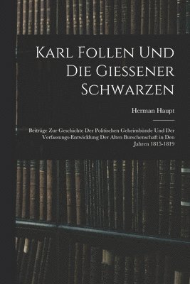 bokomslag Karl Follen Und Die Giessener Schwarzen