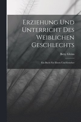 bokomslag Erziehung und Unterricht des weiblichen Geschlechts