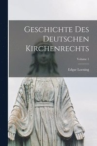 bokomslag Geschichte Des Deutschen Kirchenrechts; Volume 1
