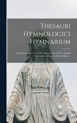 bokomslag Thesauri Hymnologici Hymnarium