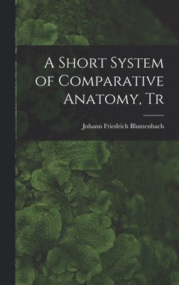 A Short System of Comparative Anatomy, Tr 1