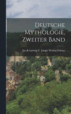 Deutsche Mythologie, Zweiter Band