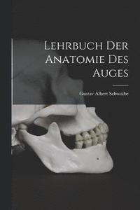 bokomslag Lehrbuch Der Anatomie Des Auges