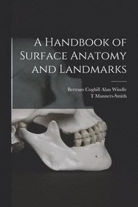 bokomslag A Handbook of Surface Anatomy and Landmarks