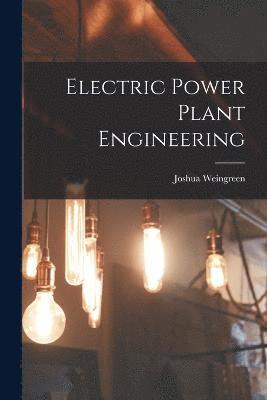 Electric Power Plant Engineering 1