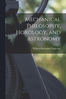 Mechanical Philosophy, Horology, and Astronomy 1