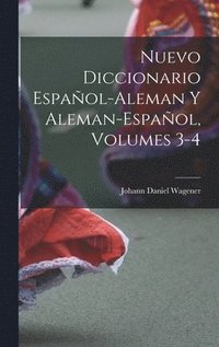 bokomslag Nuevo Diccionario Espaol-Aleman Y Aleman-Espaol, Volumes 3-4