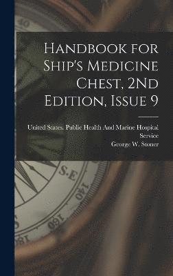 Handbook for Ship's Medicine Chest, 2Nd Edition, Issue 9 1